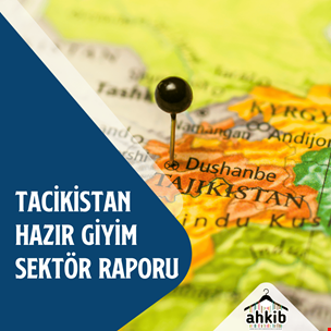 Tacikistan Hazır Giyim Sektör Raporu